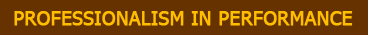 PROFESSIONALISM IN PERFORMANCE